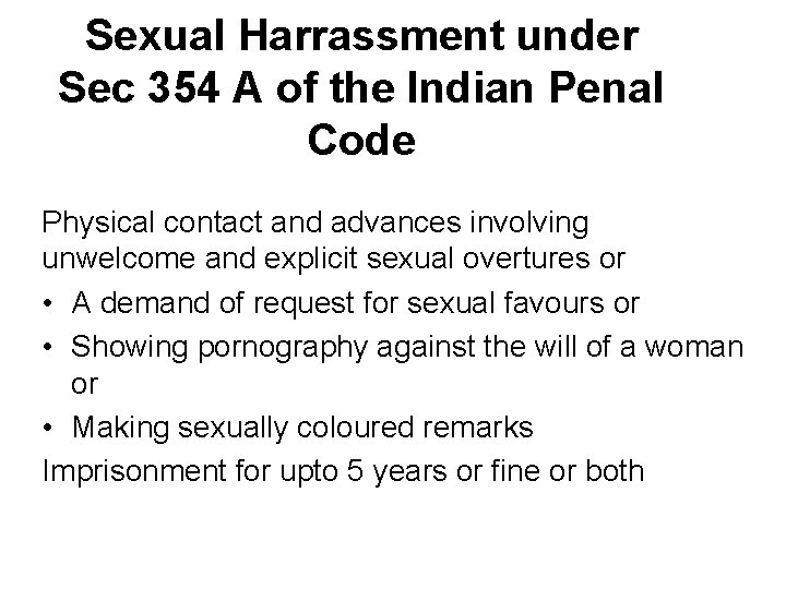 Sexual Harrassment under Sec 354 A of the Indian Penal Code Physical contact and