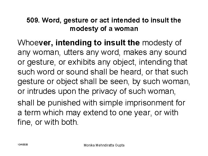 509. Word, gesture or act intended to insult the modesty of a woman Whoever,