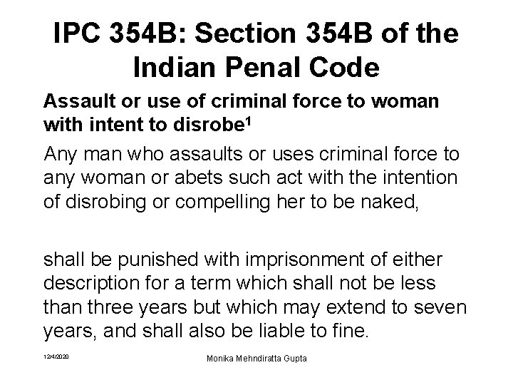 IPC 354 B: Section 354 B of the Indian Penal Code Assault or use