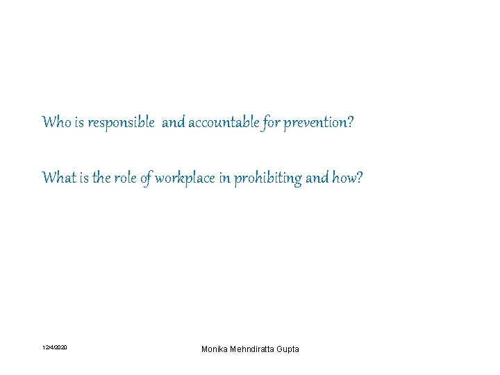 Who is responsible and accountable for prevention? What is the role of workplace in