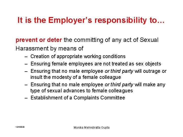 It is the Employer’s responsibility to… prevent or deter the committing of any act