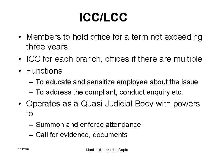 ICC/LCC • Members to hold office for a term not exceeding three years •