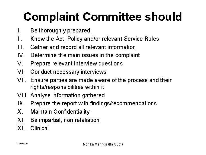 Complaint Committee should I. III. IV. V. VIII. IX. X. XII. 12/4/2020 Be thoroughly