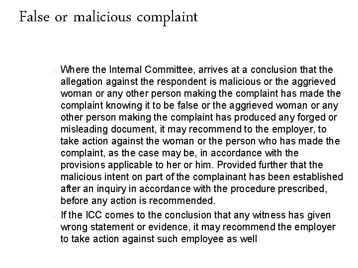 False or malicious complaint › Where the Internal Committee, arrives at a conclusion that