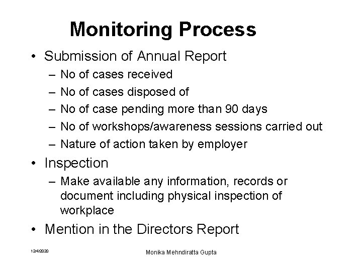 Monitoring Process • Submission of Annual Report – – – No of cases received