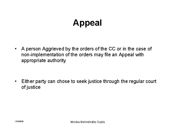 Appeal • A person Aggrieved by the orders of the CC or in the