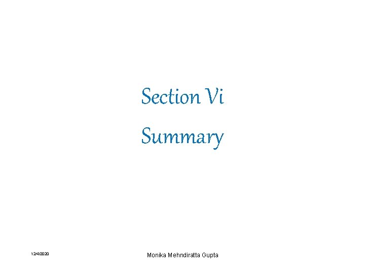 Section Vi Summary 12/4/2020 Monika Mehndiratta Gupta 