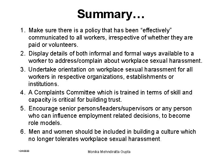 Summary… 1. Make sure there is a policy that has been “effectively” communicated to
