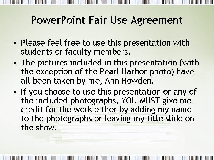 Power. Point Fair Use Agreement • Please feel free to use this presentation with