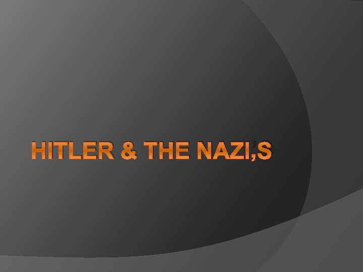 HITLER & THE NAZI’S 