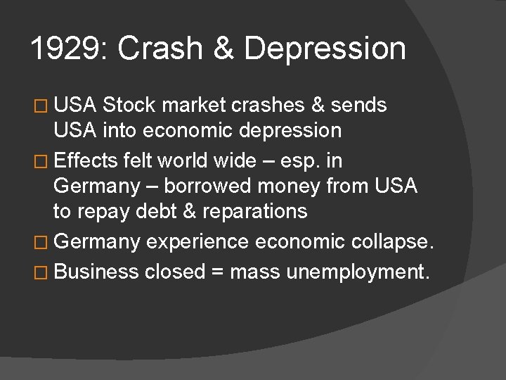 1929: Crash & Depression � USA Stock market crashes & sends USA into economic
