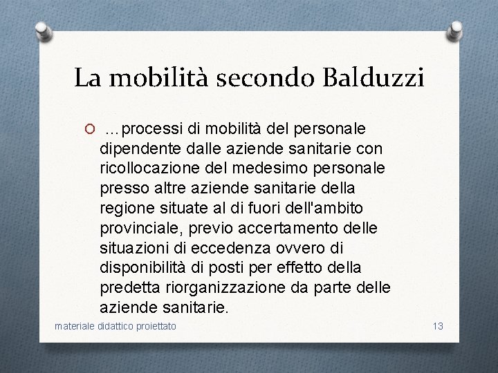 La mobilità secondo Balduzzi O …processi di mobilità del personale dipendente dalle aziende sanitarie