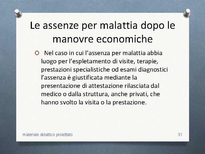 Le assenze per malattia dopo le manovre economiche O Nel caso in cui l’assenza