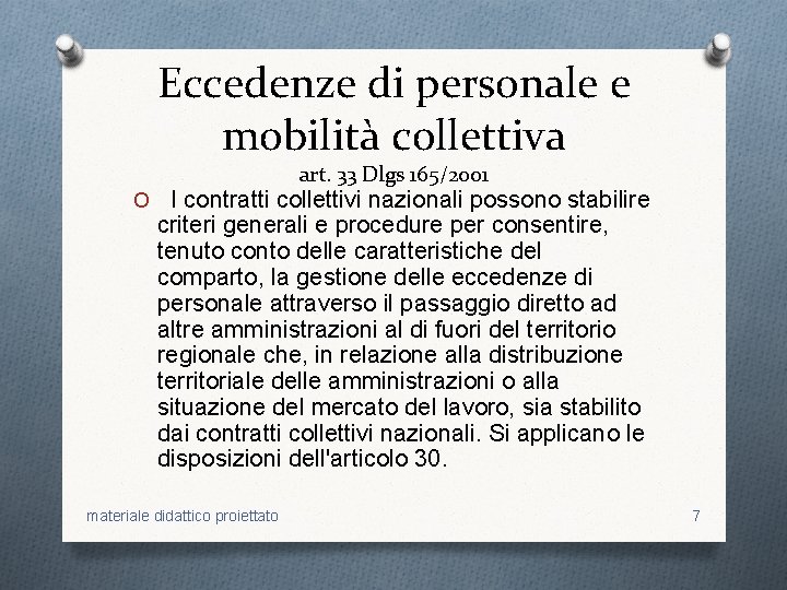 Eccedenze di personale e mobilità collettiva art. 33 Dlgs 165/2001 O I contratti collettivi