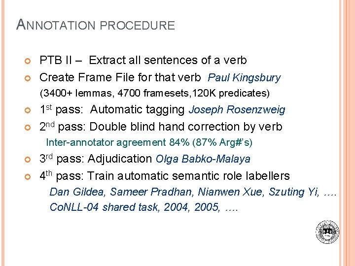 ANNOTATION PROCEDURE PTB II – Extract all sentences of a verb Create Frame File