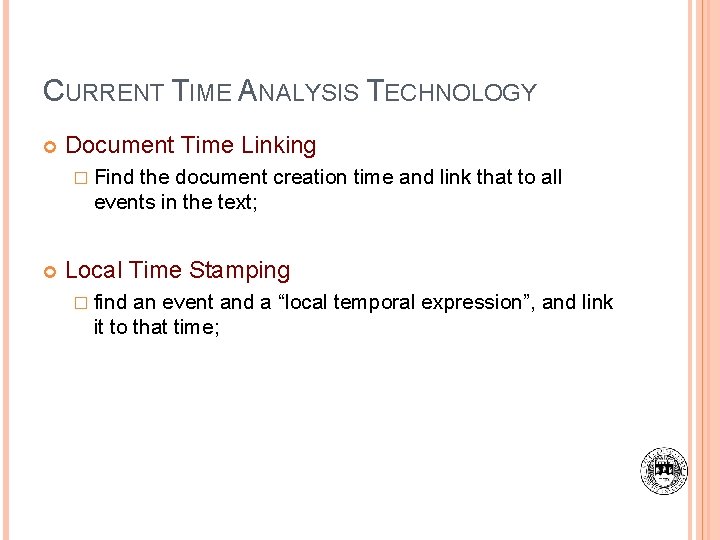 CURRENT TIME ANALYSIS TECHNOLOGY Document Time Linking � Find the document creation time and