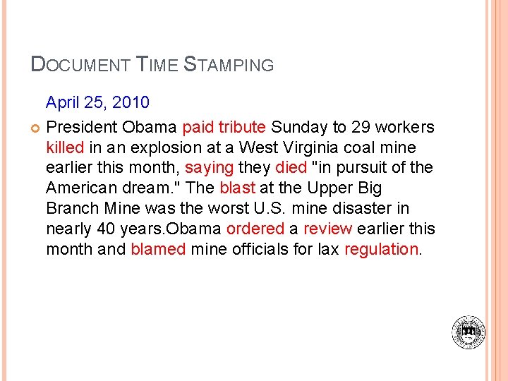 DOCUMENT TIME STAMPING April 25, 2010 President Obama paid tribute Sunday to 29 workers