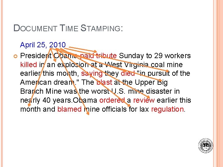 DOCUMENT TIME STAMPING: April 25, 2010 President Obama paid tribute Sunday to 29 workers