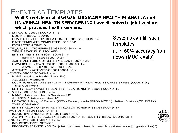 EVENTS AS TEMPLATES Wall Street Journal, 06/15/88 MAXICARE HEALTH PLANS INC and UNIVERSAL HEALTH