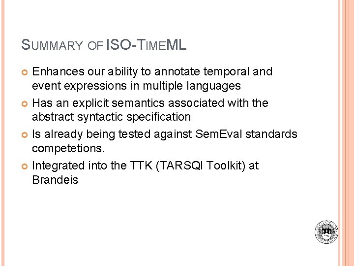 SUMMARY OF ISO-TIMEML Enhances our ability to annotate temporal and event expressions in multiple
