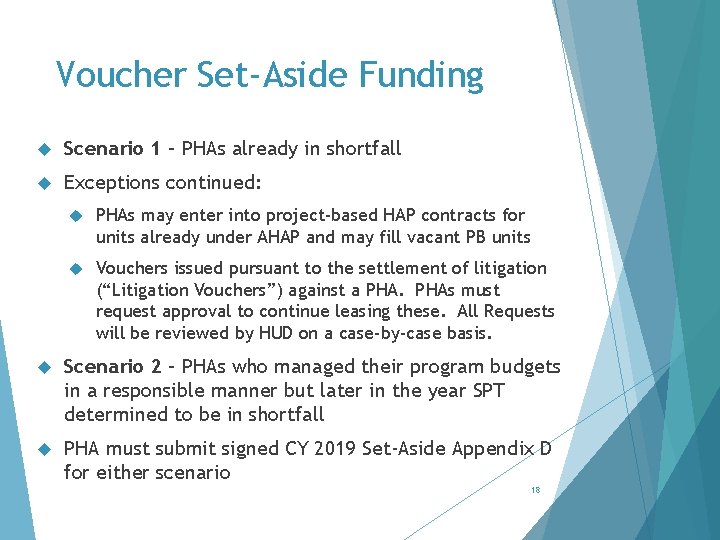 Voucher Set-Aside Funding Scenario 1 – PHAs already in shortfall Exceptions continued: PHAs may