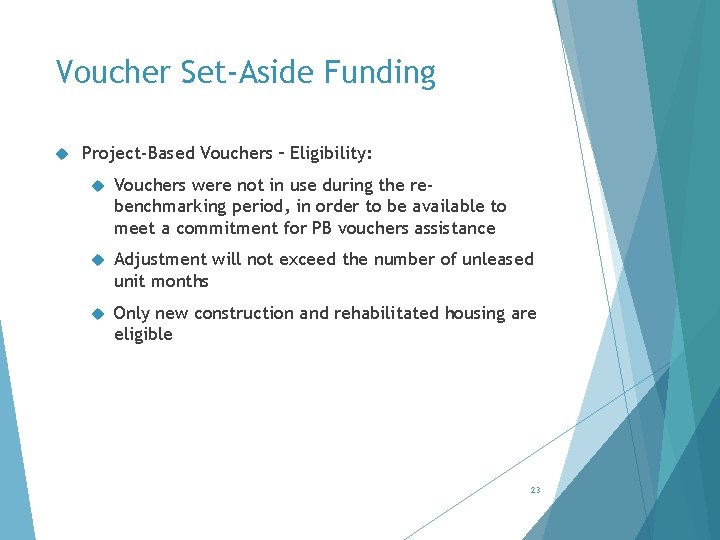 Voucher Set-Aside Funding Project-Based Vouchers – Eligibility: Vouchers were not in use during the