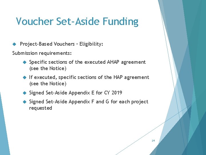 Voucher Set-Aside Funding Project-Based Vouchers – Eligibility: Submission requirements: Specific sections of the executed
