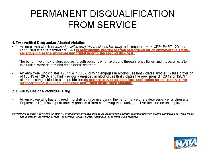 PERMANENT DISQUALIFICATION FROM SERVICE 1. Two Verified Drug and/or Alcohol Violation • An employee