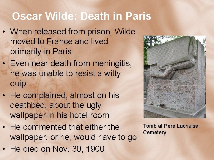 Oscar Wilde: Death in Paris • When released from prison, Wilde moved to France Oscar Wilde: Death in Paris • When released from prison, Wilde moved to France