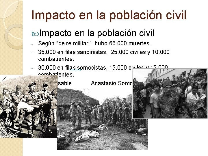Impacto en la población civil - Según “de re militari” hubo 65. 000 muertes.