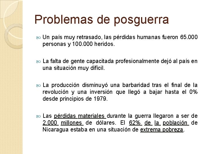 Problemas de posguerra Un país muy retrasado, las pérdidas humanas fueron 65. 000 personas