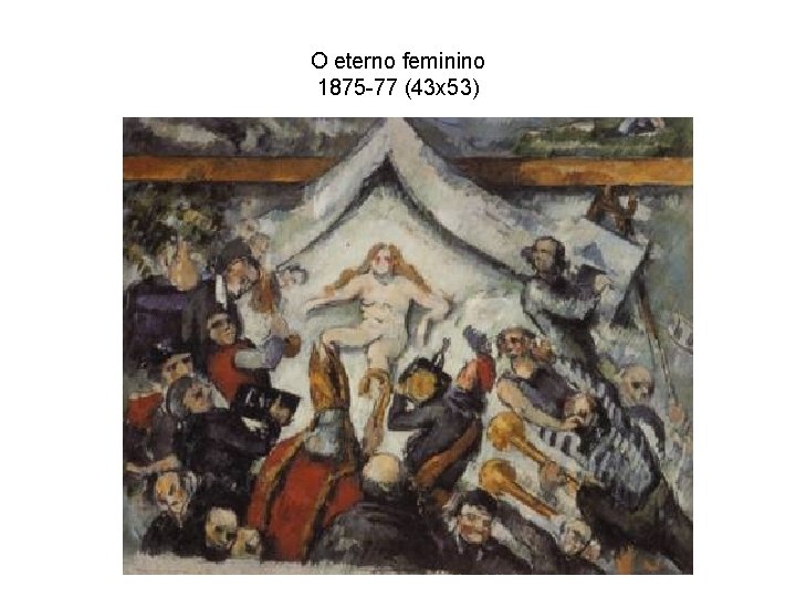 O eterno feminino 1875 -77 (43 x 53) 