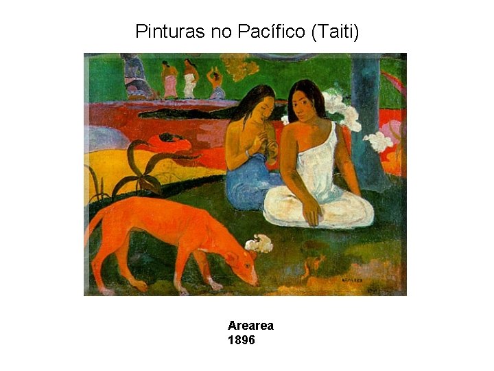 Pinturas no Pacífico (Taiti) Arearea 1896 