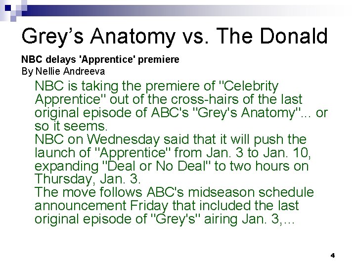 Grey’s Anatomy vs. The Donald NBC delays 'Apprentice' premiere By Nellie Andreeva NBC is