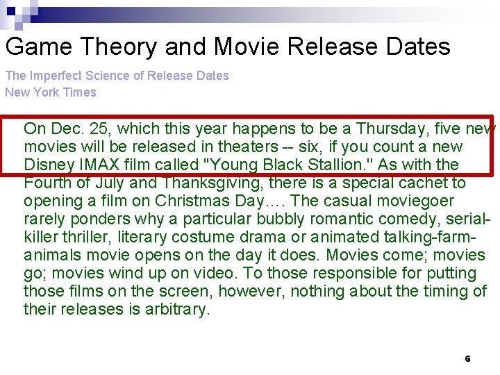 Game Theory and Movie Release Dates The Imperfect Science of Release Dates New York