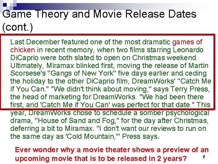 Game Theory and Movie Release Dates (cont. ) Last December featured one of the
