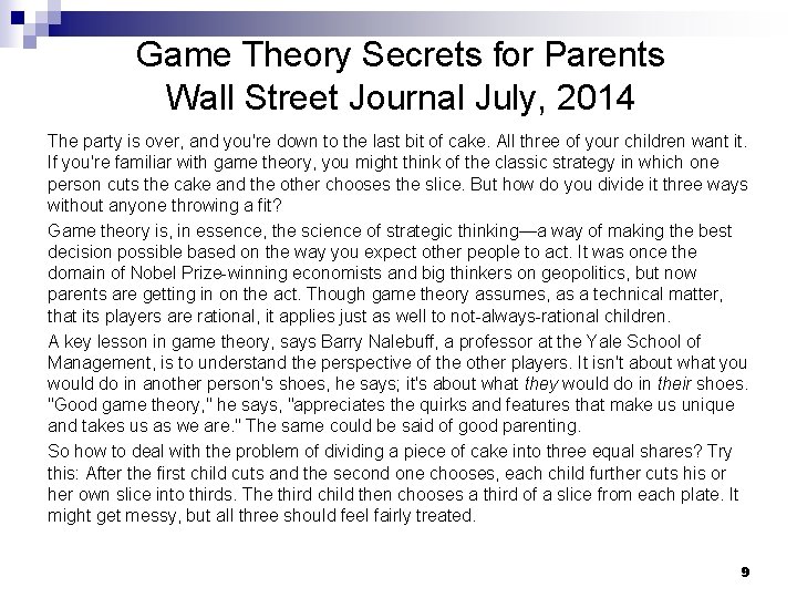 Game Theory Secrets for Parents Wall Street Journal July, 2014 The party is over,