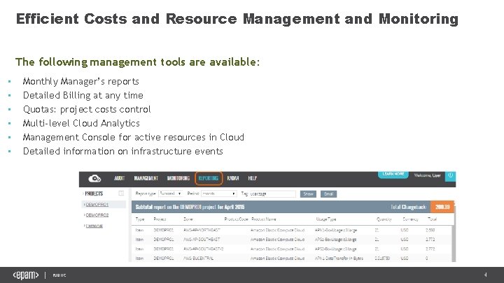 Efficient Costs and Resource Management and Monitoring The following management tools are available: •