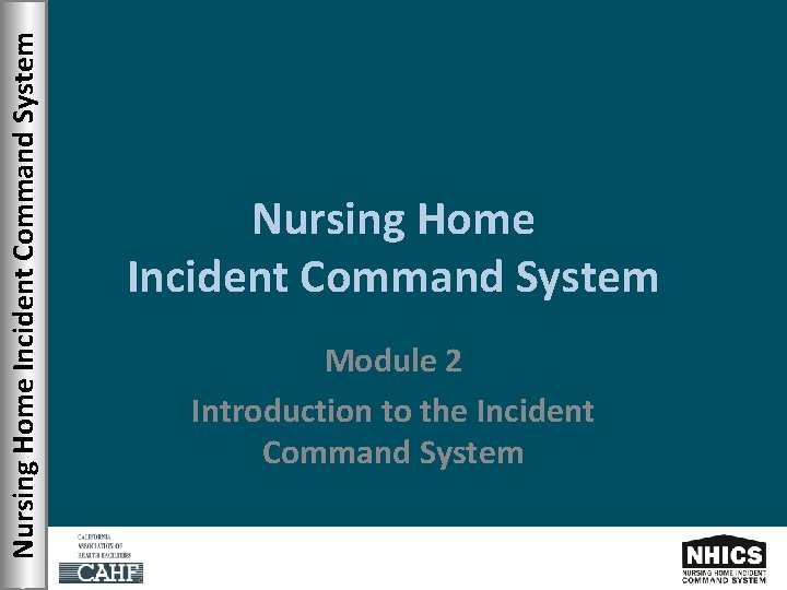 Nursing Home Incident Command System Module 2 Introduction to the Incident Command System 