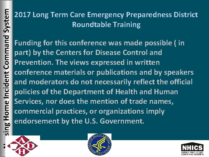 Nursing Home Incident Command System 2017 Long Term Care Emergency Preparedness District Roundtable Training