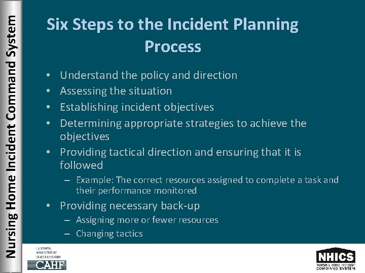 Nursing Home Incident Command System Six Steps to the Incident Planning Process Understand the