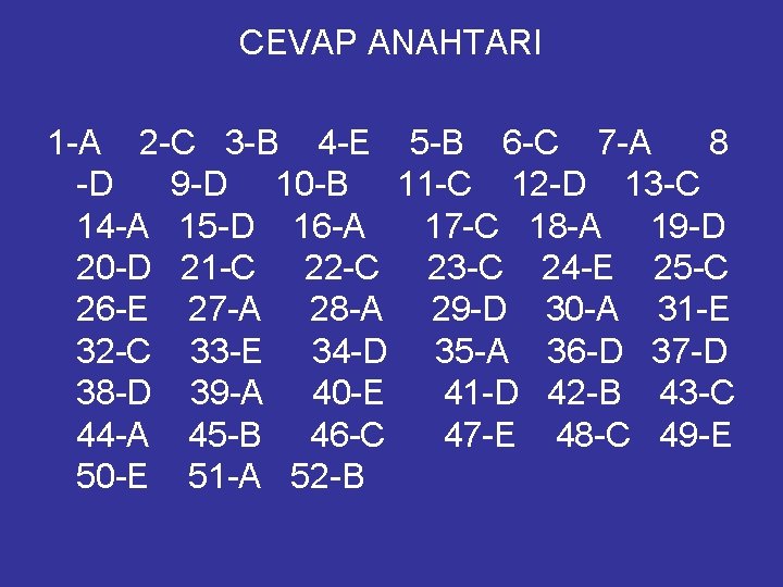 CEVAP ANAHTARI 1 -A 2 -C 3 -B 4 -E 5 -B 6 -C