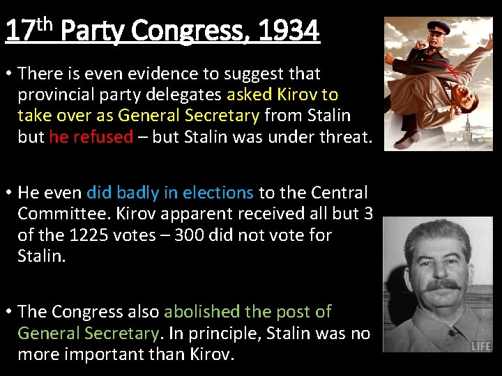 th 17 Party Congress, 1934 • There is even evidence to suggest that provincial