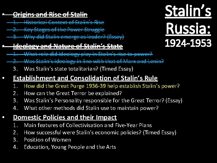  • Origins and Rise of Stalin 1. Historical Context of Stalin’s Rise 2.