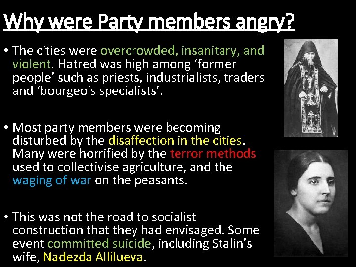 Why were Party members angry? • The cities were overcrowded, insanitary, and violent. Hatred