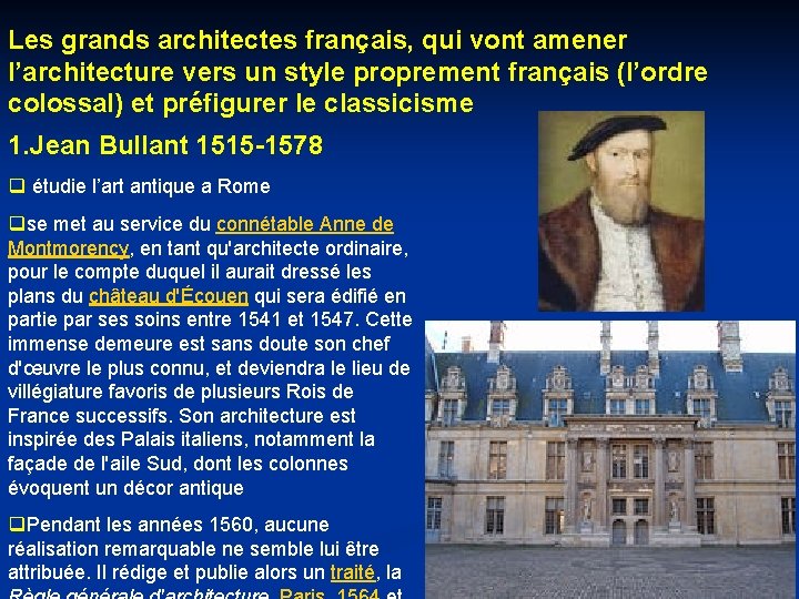 Les grands architectes français, qui vont amener l’architecture vers un style proprement français (l’ordre Les grands architectes français, qui vont amener l’architecture vers un style proprement français (l’ordre