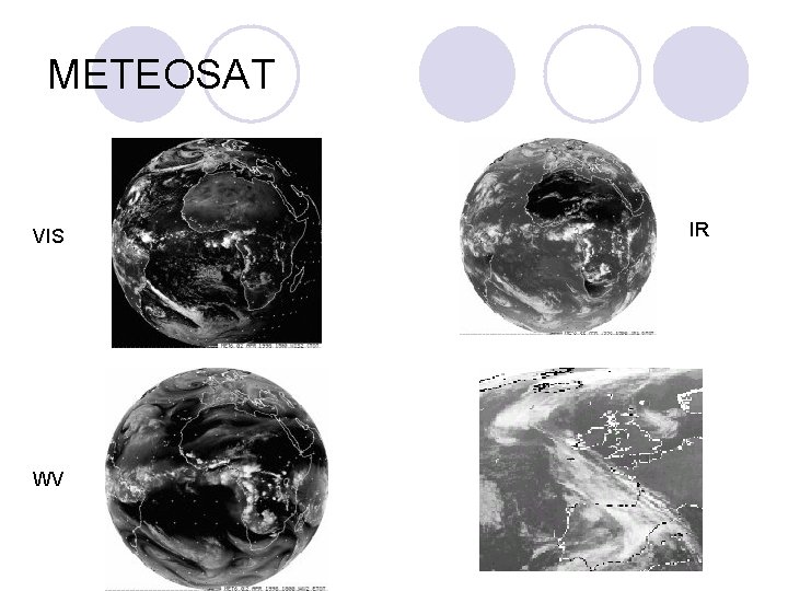 METEOSAT VIS WV IR 
