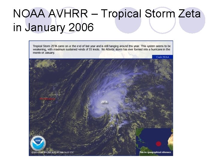 NOAA AVHRR – Tropical Storm Zeta in January 2006 