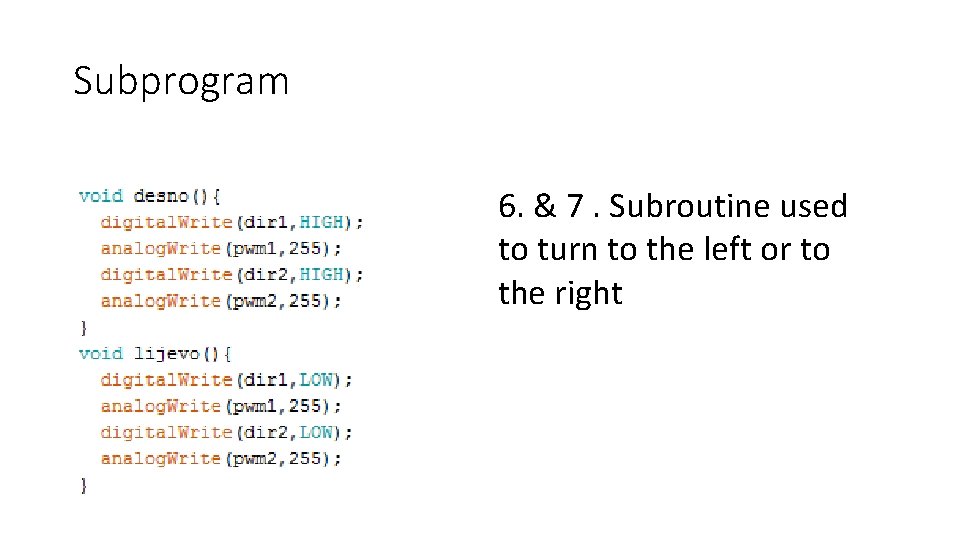 Subprogram 6. & 7. Subroutine used to turn to the left or to the