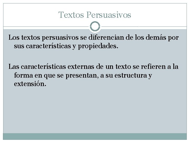 Textos Persuasivos Los textos persuasivos se diferencian de los demás por sus características y Textos Persuasivos Los textos persuasivos se diferencian de los demás por sus características y